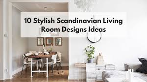 10 Stylish Scandinavian Living Room Designs Ideas Skandinavisk Mobeldesign