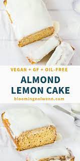 Almond Flour Lemon Cake Vegan Gluten Free Oil Free Blooming Nolwenn Recipe Almond Flour Cakes Vegan Lemon Cake Free Desserts