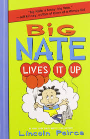 Maybe you would like to learn more about one of these? Big Nate Lives It Up Big Nate 7 Peirce Lincoln Peirce Lincoln 9780062111081 Amazon Com Books