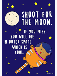 Shoot for the moon