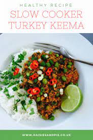 Slow Cooker Turkey Keema Recipe Slow Cooker Turkey Healthy Turkey Mince Recipes Healthy Turkey Recipes