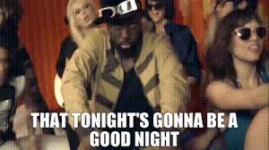 About press copyright contact us creators advertise developers terms privacy policy & safety how youtube works test new features press copyright contact us creators. Yarn That Tonight S Gonna Be A Good Night The Black Eyed Peas I Gotta Feeling Video Gifs By Quotes 2609f91b ç´—