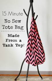 15 Minute No Sew Tote Bag Made From A Tank Top Happy Deal Happy Day Tote Bags Sewing Sewing Bag Diy Fashion Clothing