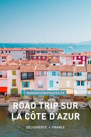 Road Trip Sur La Cote D Azur Marseille Nice Menton Riviera Cotedazur Roadtrip Bagpack Travel Traveler Voyage Cote D Azur Road Trip Idee Vacances