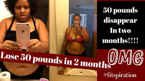How To Lose 50 Pounds In 2 Months Youtube