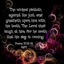 Psalms 37 12 13 Kjv Scripture Quotes Psalms Healing Words