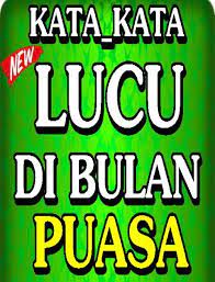 Gambar Kata Kata Gokil Bulan Puasa Kata Kata Lucu Di Bulan Puasa Yang Ngaco Poll For Android Download 297 Kata Kata Lucu Ngakak Goki Kata Kata Gambar Lucu