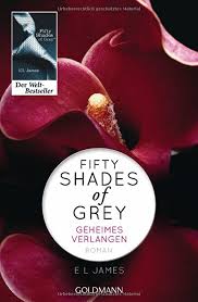Fifty [ 50 ] Shades of Grey 1 Geheimes Verlangen (German Edition): E. L.  James, Goldmann: 9783442478958: Amazon.com: Books