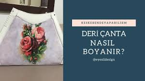 Deri Canta Boyama Kendin Yap Youtube