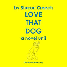 This Resource For Love That Dog By Sharon Creech Is A Low Prep Novel Unit And Includes Both Reading Comprehensio Novel Units Poetry Writing Activities Dog Love