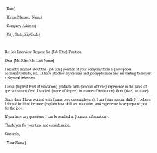Technically, a cover letter is only required when the job posting or company specifically state so. Interview Request Letter Format Example Writing Tips