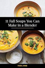 11 Fall Soups You Can Make In A Blender Fall Soups Wine Recipes Cooking Soup