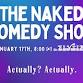 The Naked Comedy Show: Best Stand-up Comedy in Los... event in Los Angeles, CA