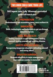 Third edition the ultimate guide to surviving anywhere. Sas Survival Guide How To Survive In The Wild On Land Or Sea Collins Gem Wiseman John Lofty Amazon Com Books