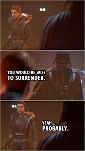 You Would Be Wise To Surrender Scattered Quotes Star Wars Jedi Star Wars Star Wars Fallen Order