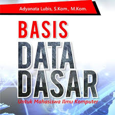 Buku Basis Data Dasar Untuk Mahasiswa Ilmu Komputer Ilmu Komputer Mahasiswa Buku