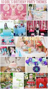 Top 10 Girl S Birthday Party Themes Pizzazzerie Girls Birthday Party Themes Party Themes Birthday Party Places