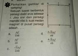 Jika kawat dialiri arus dari q menuju p, maka arah kawat akan melengkung. Perhatikan Gambar Di Samping Sebuah Kawat Berbentuk Persegi Dialiri Arus Sebesar I Jika Sisi Dari Brainly Co Id