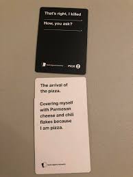 There's also a new cards against humanity family edition, which you can print and play here. Pizza Cards Against Humanity Know Your Meme