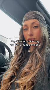 Pay Attention to Your Feelings Around Someone