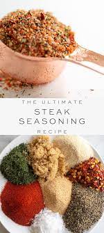 The Ultimate Homemade Steak Seasoning Season Steak Recipes Homemade Steak Seasoning Seasoning Recipes