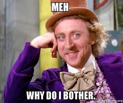 Meh why do i bother.