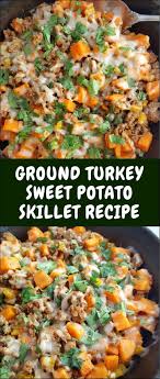 Ground Turkey Sweet Potato Skillet Recipe Ingredients 2 Tablespoons Extra Vir Healthy Turkey Recipes Sweet Potato Skillet Recipes Ground Turkey Recipes Healthy