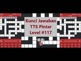 Listen to kaybandz117tts | explore the largest community of artists, bands, podcasters and creators of music & audio. Kunci Cheat Jawaban Tts Pintar Level 117 Youtube