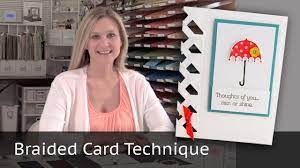 Become a demonstrator, order a catalog and order stampin up products. Braided Card Technique Video Tutorial Youtube