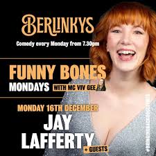 The weekend keeps going at Berlinkys this Monday with Funny Bones!  Headlined by BBC Breaking the News's Jay Lafferty with support from Ross  Leslie, Kenny Sinclair, Colette Boyd and as always your
