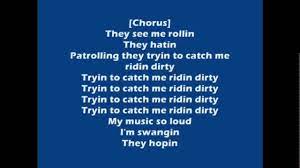 Try to catch me ridin' dirty. They See Me Rollin Lyrics Youtube