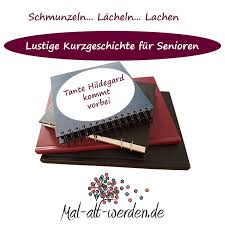Gedächtnistraiing für senioren zum audrucken mit witz : Hildegard Kommt Vorbei Eine Lustige Geschichte Fur Senioren