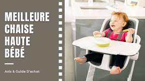Top 19 Meilleure Chaise Haute Bébé : Comparatif Et Avis 2020