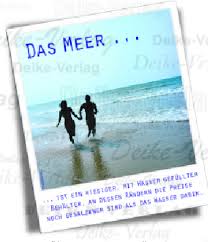 Spruche Das Meer Ist Ein Riesiger Mit Wasser Gefullter Behalter An Dessen Randern Die Preise Noc Urlaub Reise Themen Deike Verlag Wir Liefern Inhalte