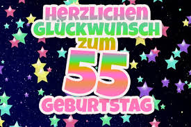 Geburtstag gratulieren möchtest oder selber bereits in diesem. 55 Geburtstag Gluckwunsche Und Spruche