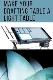 How To Make Your Drafting Table A Light Table Light Table Drafting Table Drawing Table