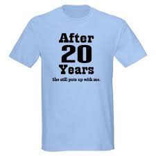 Happy anniversary is the day that celebrate years of togetherness and love. 20th Anniversary Funny Quote Wedding Anniversary Light T Shirt By Cafepress L Light Blue Anniversary Funny L And Light Funny Quotes