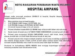 Walaupun demeikian, pelawat digalakkan untuk bertemu dengan pesakit di ruang tamu wad untuk menjaga privasi. Terkini Notis Makluman Perubahan Hospital Ampang Rasmi Facebook