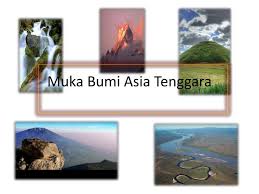 Bumi adalah tempat tinggal kita, meskipun bentuk umumnya bulat lonjong, tetapi jika di skala kecil. Ppt Muka Bumi Asia Tenggara Powerpoint Presentation Free Download Id 4382030