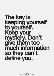 Keeping Things To Yourself Is One Of The Best Things You Can Do Don T Overshare Or Overload Your Problems Ont Words Quotes Inspirational Quotes Pictures Words