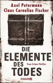 Die Elemente Des Todes Axel Petermann Claus Cornelius Fischer Literaturlounge Thriller Thriller Bucher Bucher
