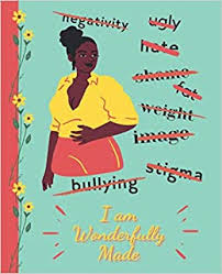Loving your body should never mean hating on someone else's. I Am Wonderfully Made Inspirational And Body Acceptance Journal End Body Shaming Notebook Graphpaper 5x5 Amazon De Kingdom Contents Fremdsprachige Bucher