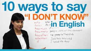 10 Ways To Say I Don T Know In English Youtube