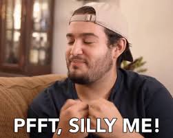 Pfft Silly Me My Bad GIF - Pfft Silly Me Silly Me My Bad - Discover & Share  GIFs