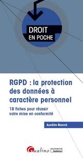 Последние твиты от le rgpd (@lergpd). Rgpd La Protection Des Donnees A Caractere De Aurelie Banck Poche Livre Decitre