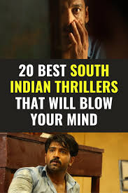 20 Best South Indian Thriller Movies Putting Bollywood To Shame In 2020 Thriller Movies Thrillers Movies Thriller