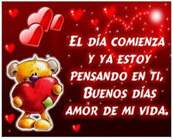 Resultado De Imagen Para Hola Amor Mio Buenos Dias Good Morning Love Morning Love Amor Quotes