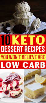 10 Amazing Keto Dessert Recipes For Your Low Carb Diet Keto Dessert Recipes Dessert Recipes Keto Dessert