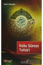 İhlas suresinin okunuşu, anlamı ve tefsiri. Ihlas Suresi Tefsiri Ibnu L Meylak Destek Dukkan