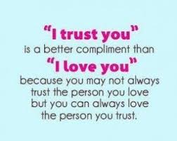 You May Not Always Trust The Person You Love But You Can Always Love The Person You Trust To Be Truste Kutipan Inspirasional Kutipan Jatuh Cinta